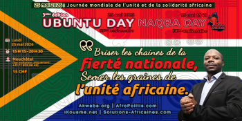 [Vidéo] #UbuntuDay - 3ème éd. - Thème:"Briser les chaînes de la fierté nationale, Semer les graines de l'Unité Africaine" 